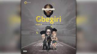 Gbegiri - DJ Big N ft. Korede Bello, CDQ and Terry Apala
