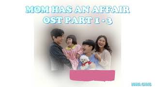 Mom Has An Affair OST Part 1-3