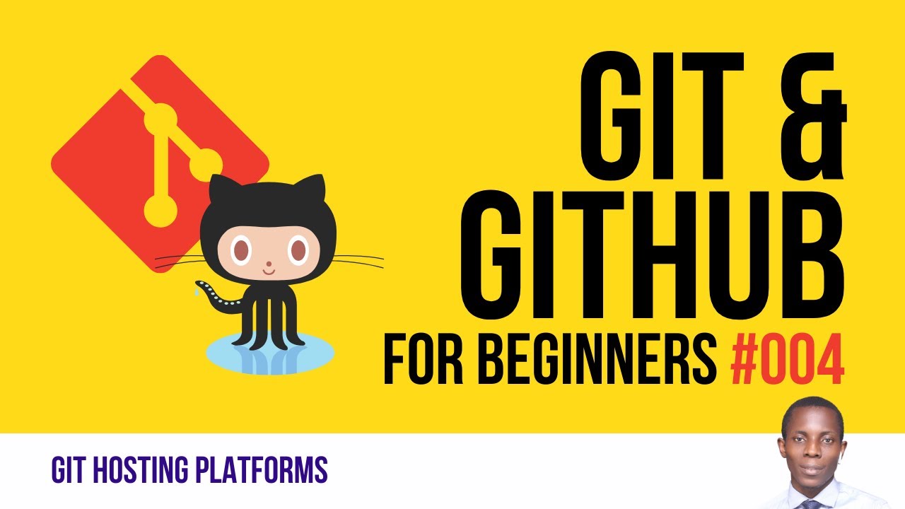 Hosting platforms for Git | Git and GitHub for Beginners