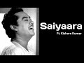 Saiyaara 1980 Ft Kishore Kumar Full Song Old Version ​