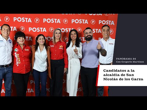 Panorama 24 | Debate entre los candidatos a la alcaldía de San Nicolás de los Garza
