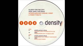 (2000) Playin' 4 The City - Orbit [Needs Dub RMX]