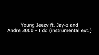 Young Jeezy ft. Jay-z and Andre 3000 - I do instrumental extended mix