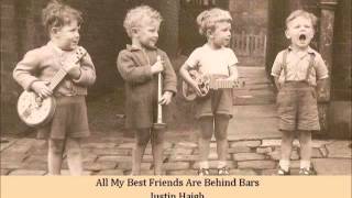 All My Best Friends Are Behind Bars   Justin Haigh