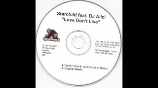 Starchild feat DJ Alici - Love Don't Live (Frank T.R.A.X. vs O.R.G.A.N. Remix)