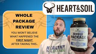 Whole Package Review By Heart & Soil (You Won't Believe What Happened The First Night)
