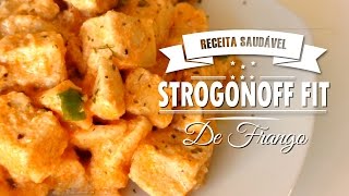 Estrogonoff Fit de Frango