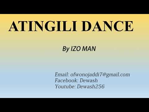 Atingili Dance - Izo Man