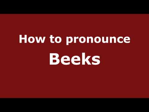 How to Pronounce Beeks - PronounceNames.com