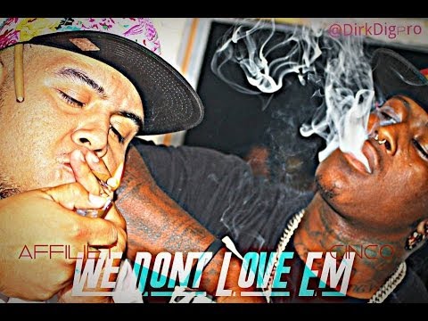 Affiliet Ft. Cinco - We Don't Love Em - Official HD Video | @DirkDigPro