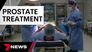 Revolutionary treatment helping thousands of men fight prostate cancer | 7 News Australia