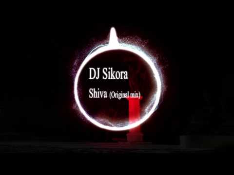 DJ Sikora - Shiva (Original mix)