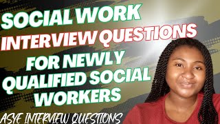 Social Work Interview Questions for Newly Qualified Social Workers | Children Social Work | ASYE