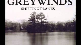 Greywinds-Shifting Planes