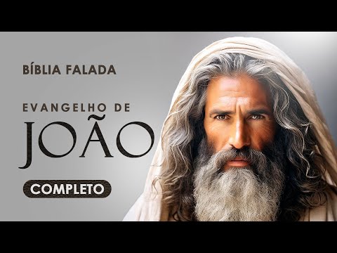 Evangelho de João | Completo | Bíblia Falada
