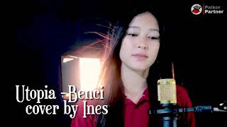 Download lagu UTOPIA - BENCI _ Cover by_ Ines mp3