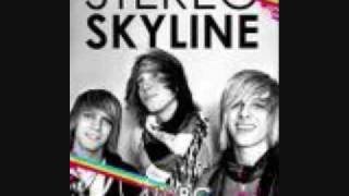 Steroe Skyline-If these walls could talk,You&#39;d be in so much trouble right now