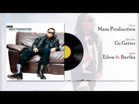 Edem ft Yaaya - Go getter (Official audio)
