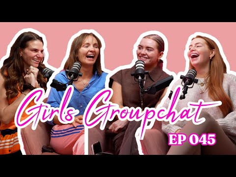 Girls Groupchat Podcast | Ep 045 | Barefaced Babes