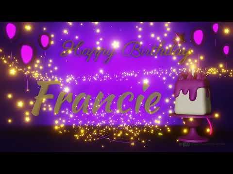 Francie | Happy Birthday Song | Happy Birthday To You