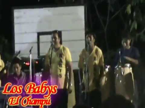 LOS BABYS  El Champú  10 Oct.2015 - Feria de La Calera Alta de Talambo