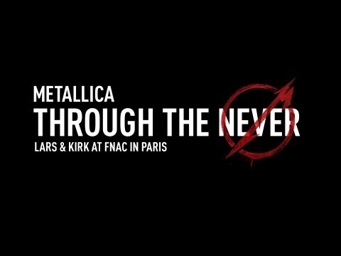 Metallica Through the Never (Lars & Kirk at FNAC in Paris)