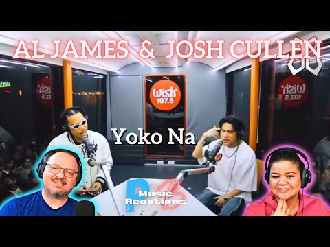 JOSH CULLEN (SB19) ft. Al James "Yoko Na" (Live Wish Bus Performance)  | A'tin Couples Reaction!