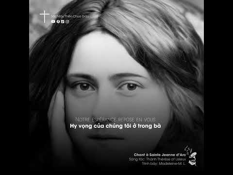 Thánh ca tiếng Pháp - Chant à Sainte Jeanne d'Arc - Bài hát về bà Thánh Jeanne d'Arc