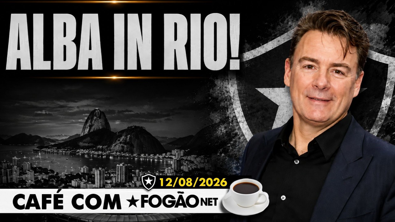 LIVE CAFÉ COM FOGÃONET | Botafogo planeja que Alba desembarque como novo sócio; Alex Telles explica renovação