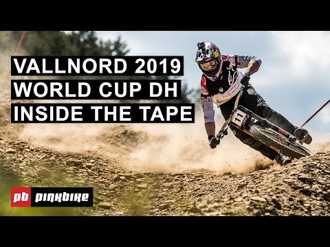 Big Hucks and Dusty Tech at the Vallnord 2019 World Cup DH | Inside The Tape