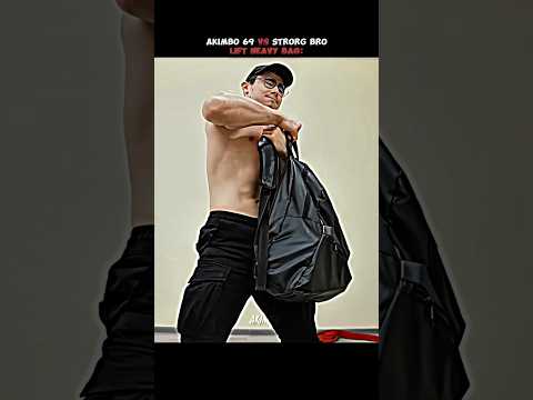 😱AKIMBO 69 VS STRONG BRO LIFT HEAVY BAG🔥