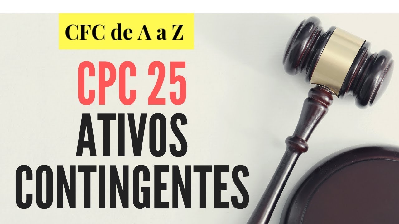 CPC 25 | Ativos Contingentes: Peculiaridades
