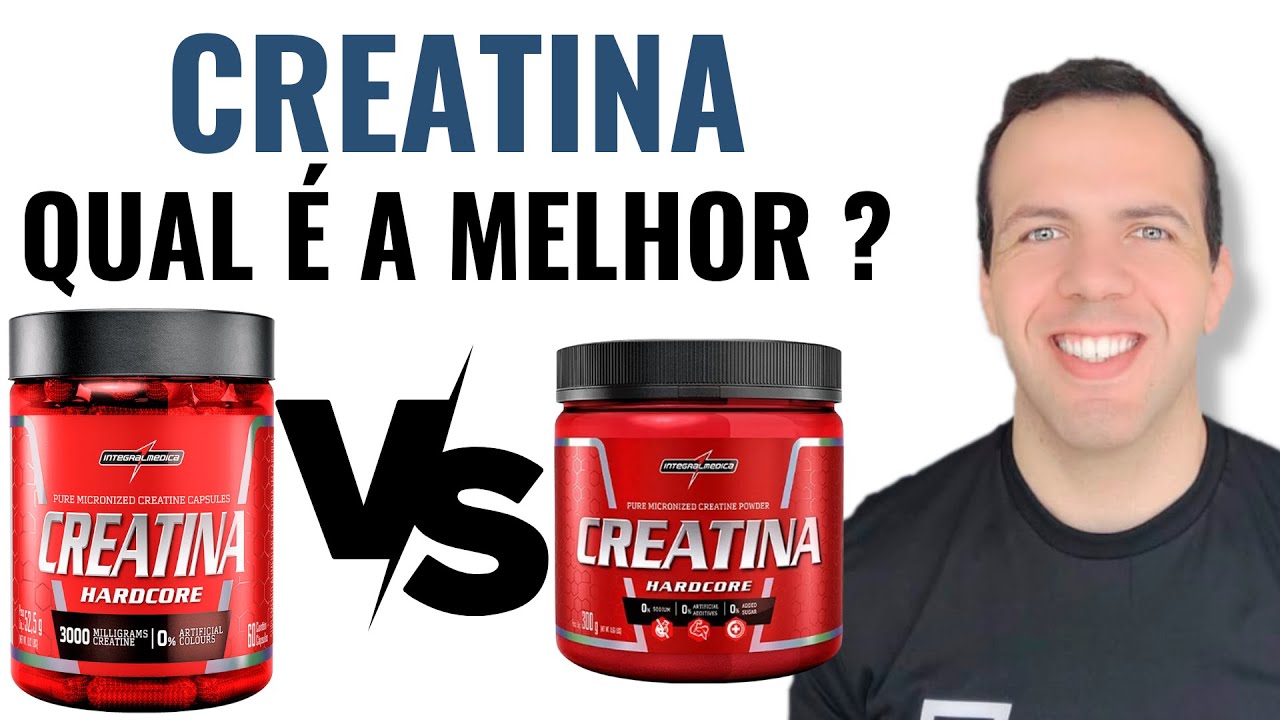 CREATINA CAPSULA X CREATINA EM PÓ | QUAL É A MELHOR 