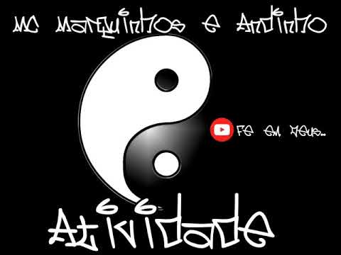 MC MARQUINHOS E ANDINHO - ATIVIDADE (RELÍQUIA)