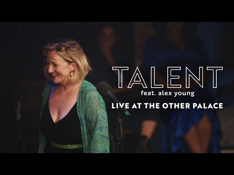 TALENT feat. Alex Young | Live at The Other Palace