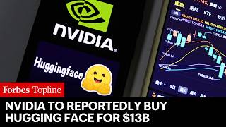 Nvidia Has Reportedly Agreed To Buy AI Model Hosting Platform Hugging Face For $13 Billion