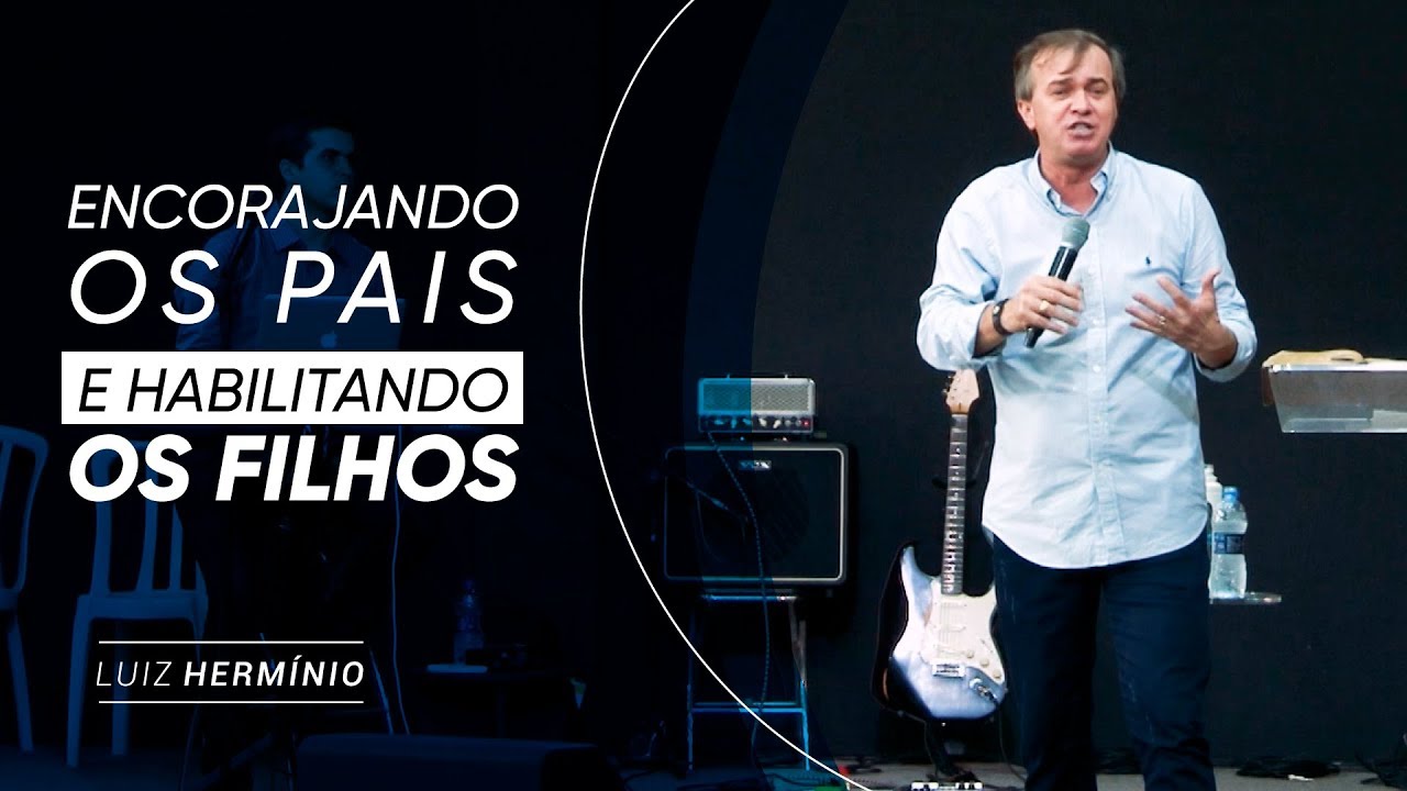 MEVAM OFICIAL - ENCORAJANDO OS PAIS E HABILITANDO OS FILHOS - Luiz Hermínio