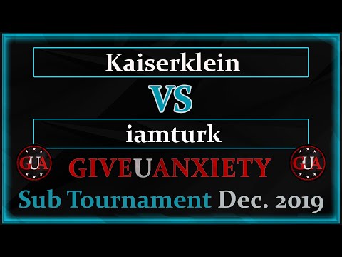 GUA Dec. Sub tour: Semi-Finals- Kaiserklein vs iamturk