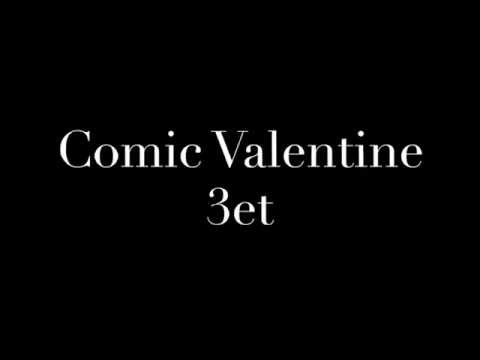 Comic Valentine 3et  - Teaser 2016