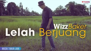 Download lagu Wizz Baker - Lelah Berjuang || Lirik Lagu mp3