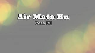 Download lagu Lirik lagu reza re air mataku mp3