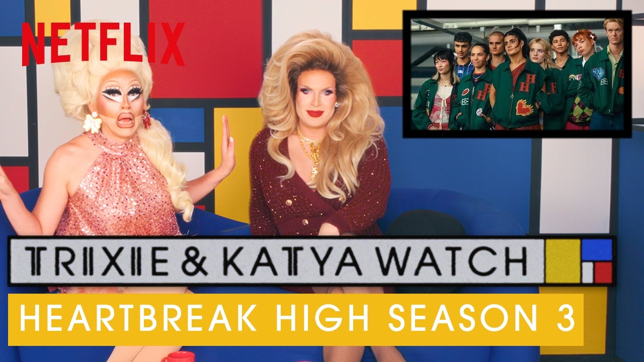 Drag Queens Trixie & Katya React to Heartbreak High S3 | Netflix
