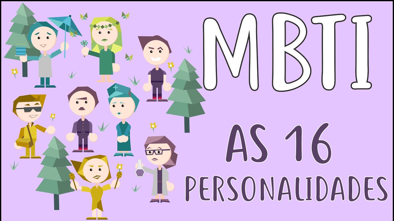 MBTI E OS 16 TIPOS DE PERSONALIDADE (Histórico e fundamentos)