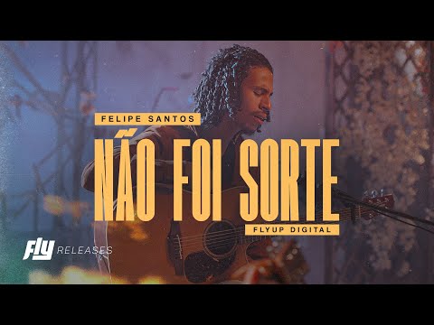 Felipe Santos - Não Foi Sorte (EP - Vai Ficar Tudo Bem)