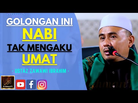 Ustaz Zawawi Ibrahim - GOLONGAN INI NABI TAK MENGAKU UMAT