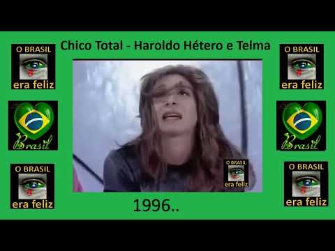 Chico Total -- Haroldo Hétero e Telma..