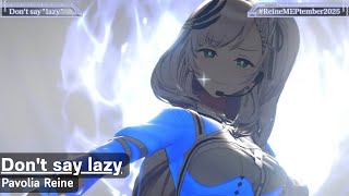 Don't say "lazy" - Pavolia Reine (パヴォリア・レイネ)