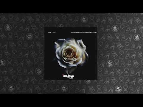 Dee Pete - Bedroom Eyes (Por Fuera Remix)