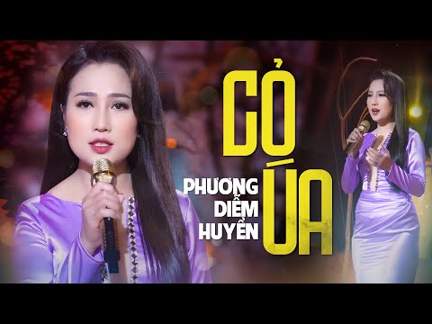 CỎ ÚA - PHƯƠNG DIỄM HUYỀN | NHẠC TRỮ TÌNH HAY NHẤT 2023