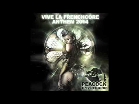 Dr. Peacock - Vive La Frenchcore Anthem 2014